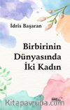 Birbirinin Dünyasında İki Kadın