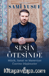 Sesin Ötesinde & Müzik, Sanat ve Maneviyat Üzerine Düşünceler