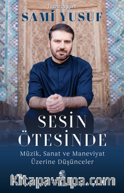 Sesin Ötesinde <br /> Müzik, Sanat ve Maneviyat Üzerine Düşünceler