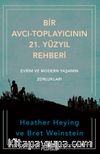 Bir Avcı-Toplayıcının 21. Yüzyıl Rehberi: Evrim ve Modern Yaşamın Zorlukları