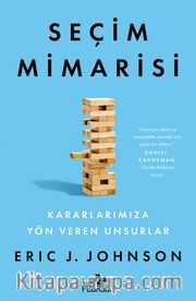 Seçim Mimarisi Kararlarımıza Yön Veren Unsurlar