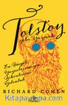 Tolstoy Gibi Yazmak: En Büyük Yazarlarımızın Zihinlerine Yolculuk