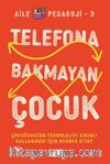 Telefona Bakmayan Çocuk