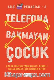 Telefona Bakmayan Çocuk
