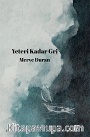 Yeteri Kadar Gri 