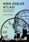 Kırık Düşler Atlası & Offline Mutluluklardan Online Yalnızlıklara
