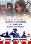 Hegemonya El Değiştirirken Kürt Siyasetinde Strateji Değişimi (Mi?)