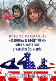Hegemonya El Değiştirirken Kürt Siyasetinde Strateji Değişimi (Mi?)