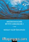 Meğer Hayalmiş Bütün Gerçekler 3