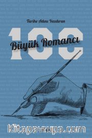 Tarihe Adını Yazdıran 100 Büyük Romancı