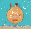 Hoş Geldin Masalı Welcome
