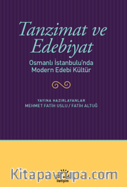 Tanzimat ve Edebiyat <br /> Osmanlı İstanbulu'nda Modern Edebi Kültür