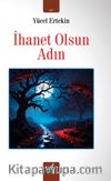 İhanet Olsun Adın