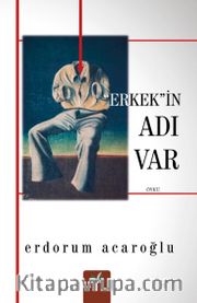 Erkek'in Adı Var