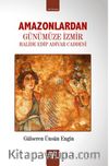 Amazonlardan Günümüze İzmir & Halide Edip Adıvar Caddesi