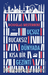 Uçsuz Bucaksız Dünyada Kısa Bir Gezinti