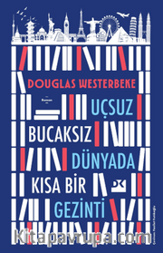 Uçsuz Bucaksız Dünyada Kısa Bir Gezinti