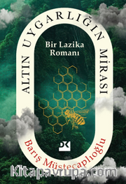 Altın Uygarlığın Mirası <br /> Bir Lazika Romanı