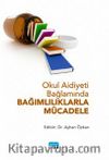 Okul Aidiyeti Bağlamında Bağımlılıklarla Mücadele