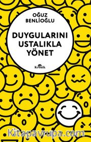 Duygularını Ustalıkla Yönet