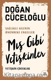 'Mış Gibi' Yetişkinler <br /> Yetişkin Çocuklar