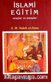 İslami Eğitim <br /> Araçlar ve Amaçlar