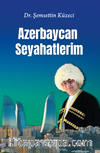 Azerbaycan Seyahatlerim