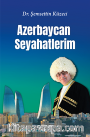 Azerbaycan Seyahatlerim