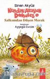 Kendini Arayan Domates 1 & Salkımdan Düşen Merak