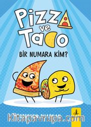 Pizza ve Tako  Bir Numara Kim?