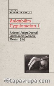 Anlatıbilim Uygulamaları 1 <br /> Anlatıcı, Anlatı Düzeyi, Odaklanma, Zaman, Mekan, Şiir