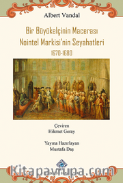 Bir Büyükelçinin Macerası Nointel Markisi'nin Seyahatleri 1670-1680