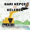 Sarı Kepçe ile Kelebek