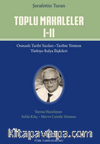 Toplu Makaleler Osmanlı Tarihi Yazıları - Türkiye-İtalya İlişkileri / Ansiklopedi Maddeleri - Mustafa Kemal Atatürk Türkiye Cumhuriyeti Tarihi - Kültür Tarihi ve Türk Dili Gazete Yazıları (I.II.Cilt Takım)