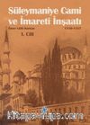 Süleymaniye Cami ve İmareti İnşaatı (I.II.Cilt Takım)