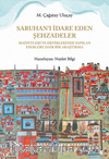Saruhan'ı İdare Eden Şehzadeler Maiyetleri ve Devirlerinde Yapılan Eserlere Dair Bir Araştırma