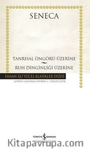 Tanrısal Öngörü Üzerine - Ruh Dinginliği Üzerine (Ciltli)