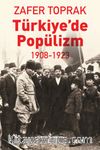 Türkiye'de Popülizm 1908-1923 