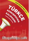 Türkçe Konuşmayan Kalmasın!