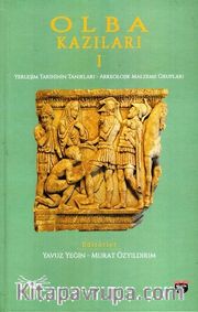 Olba Kazıları 1 <br /> Yerleşim Tarihinin Tanıkları - Arkeolojik Malzeme Grupları