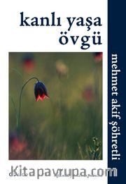 Kanlı Yaşa Övgü