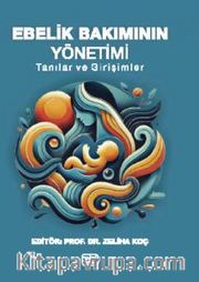 Ebelik Bakımının Yönetimi <br /> Tanılar ve Girişimler
