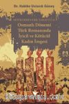 Osmanlı Dönemi Türk Romanında İyicil ve Kötücül Kadın İmgesi
