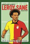 Kanatların Efendisi Leroy Sane