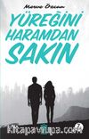 Yüreğini Haramdan Sakın