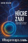 Hücre Zarı & Teorik Biyolojiden Varlığa ve Kültüre Radikal Bir Eleştiri