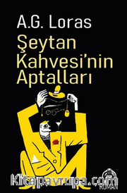 Şeytan Kahvesi'nin Aptalları