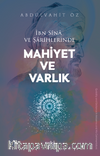 İbn Sîna ve Şarihlerinde Mahiyet ve Varlık