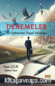 Denemeler <br /> Bir Eğitimcinin Düşsel Yolculuğu