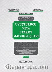 Kullanmaya Yönelik Uyuşturucu Veya Uyarıcı Madde Suçları